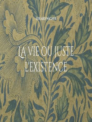 cover image of La vie ou juste l'existence